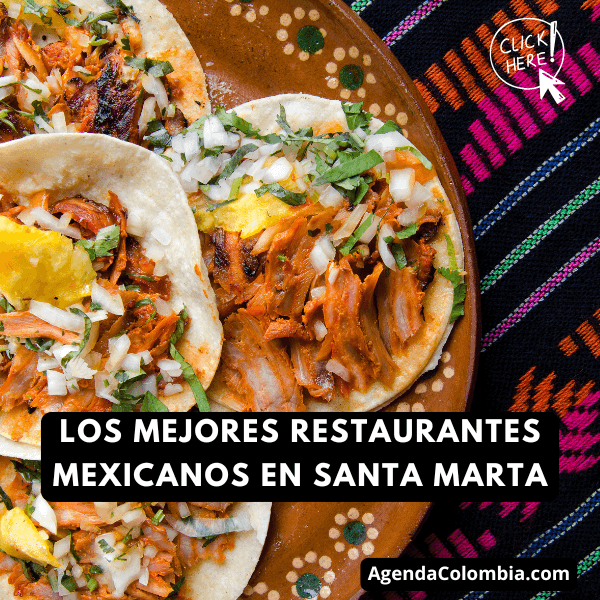 Los mejores restaurantes mexicanos en Santa Marta
